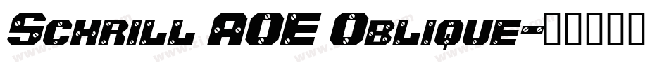 Schrill AOE Oblique字体转换
